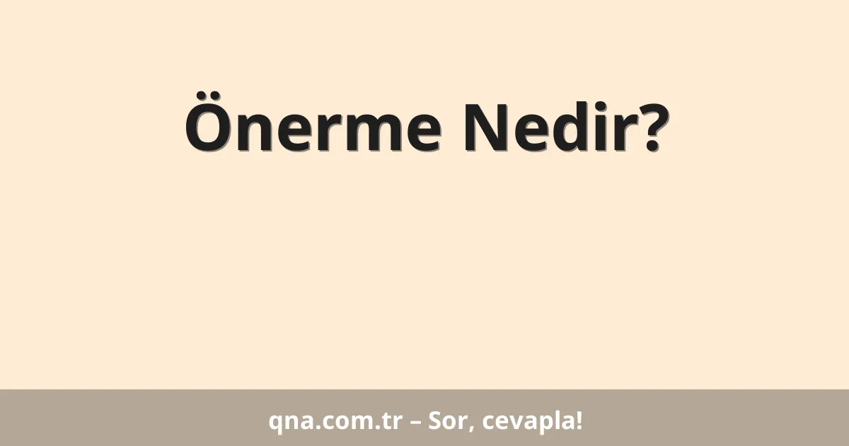 Önerme Nedir?