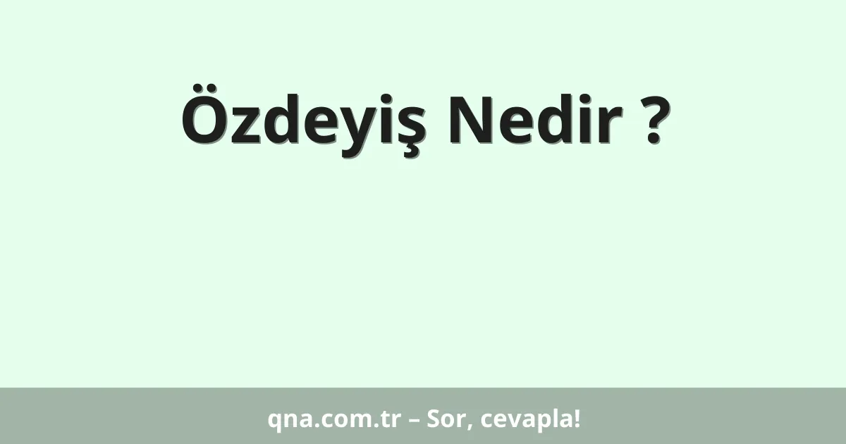 Özdeyiş Nedir ?