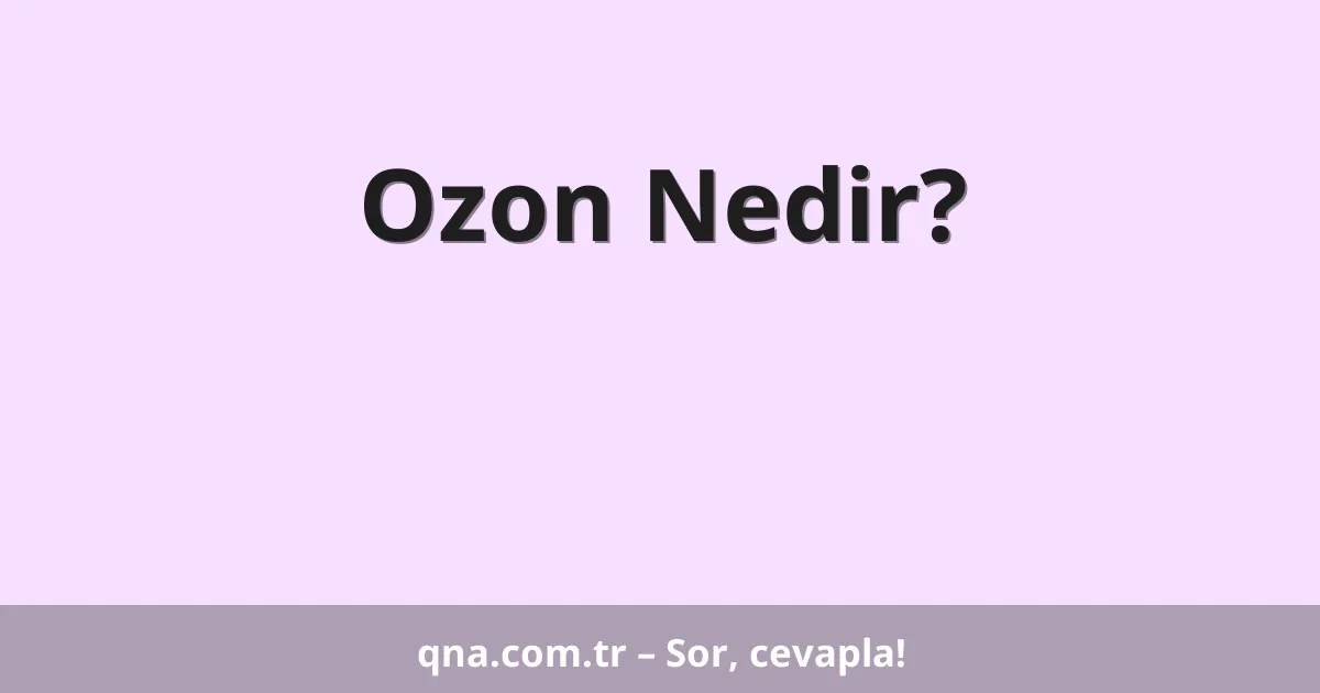 Ozon Nedir?