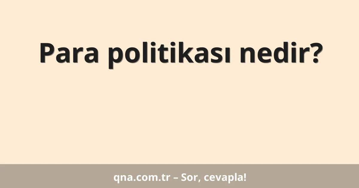 Para politikası nedir?