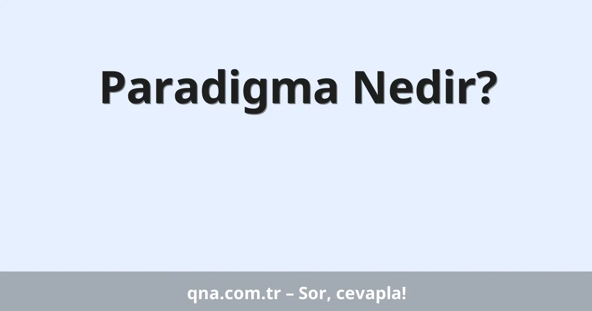 Paradigma Nedir?