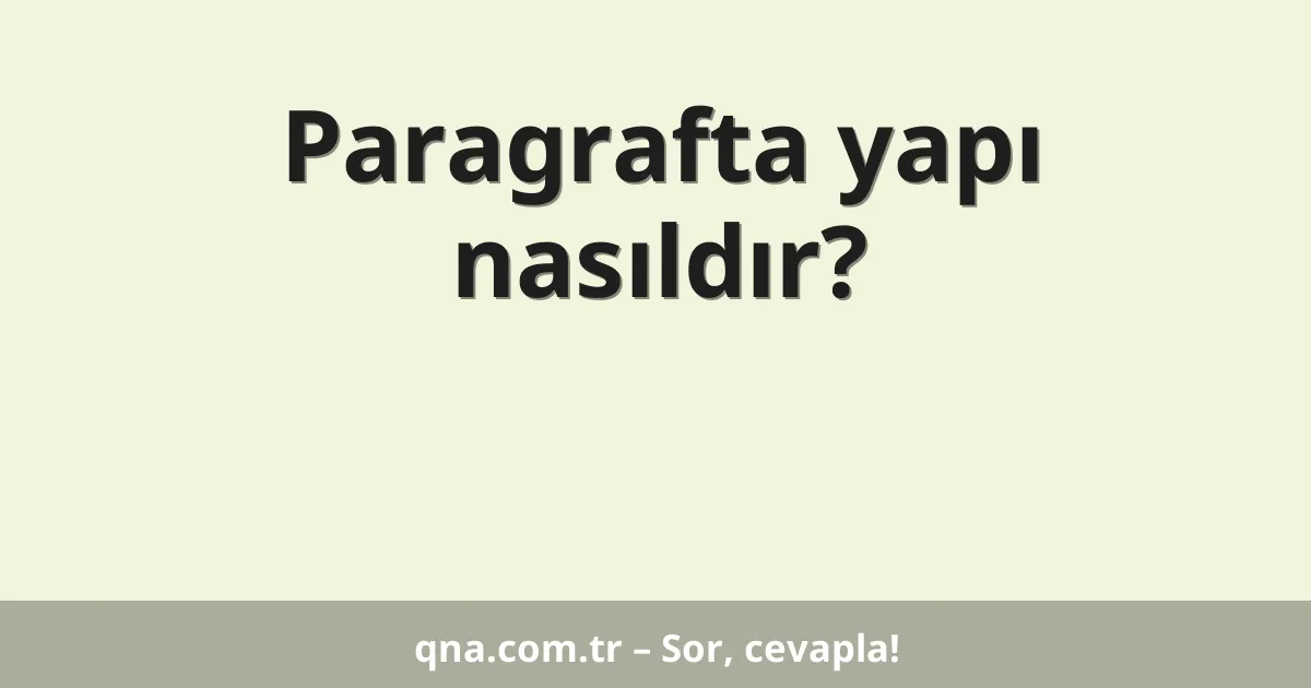Paragrafta yapı nasıldır?