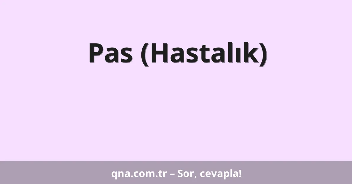 Pas (Hastalık)