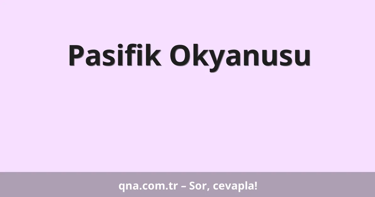 Pasifik Okyanusu
