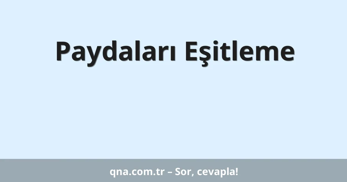 Paydaları Eşitleme