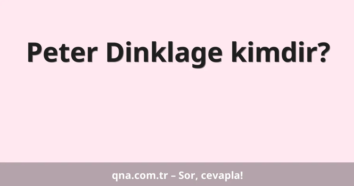 Peter Dinklage kimdir?