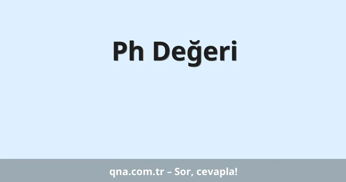 Ph Değeri