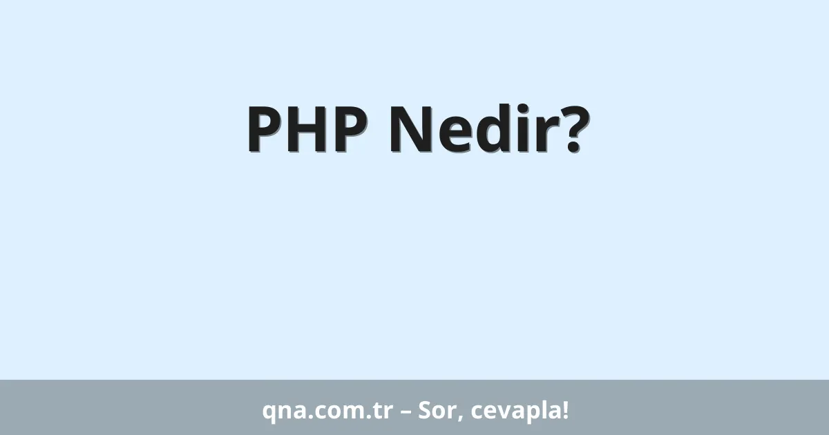 PHP Nedir?