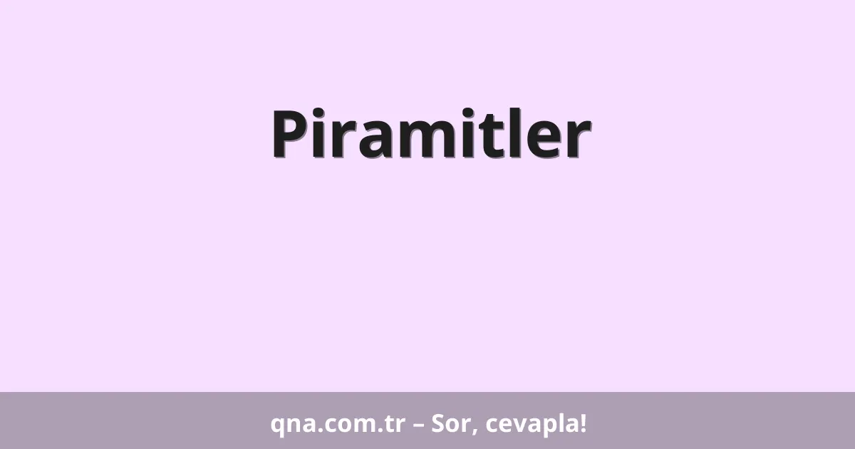Piramitler