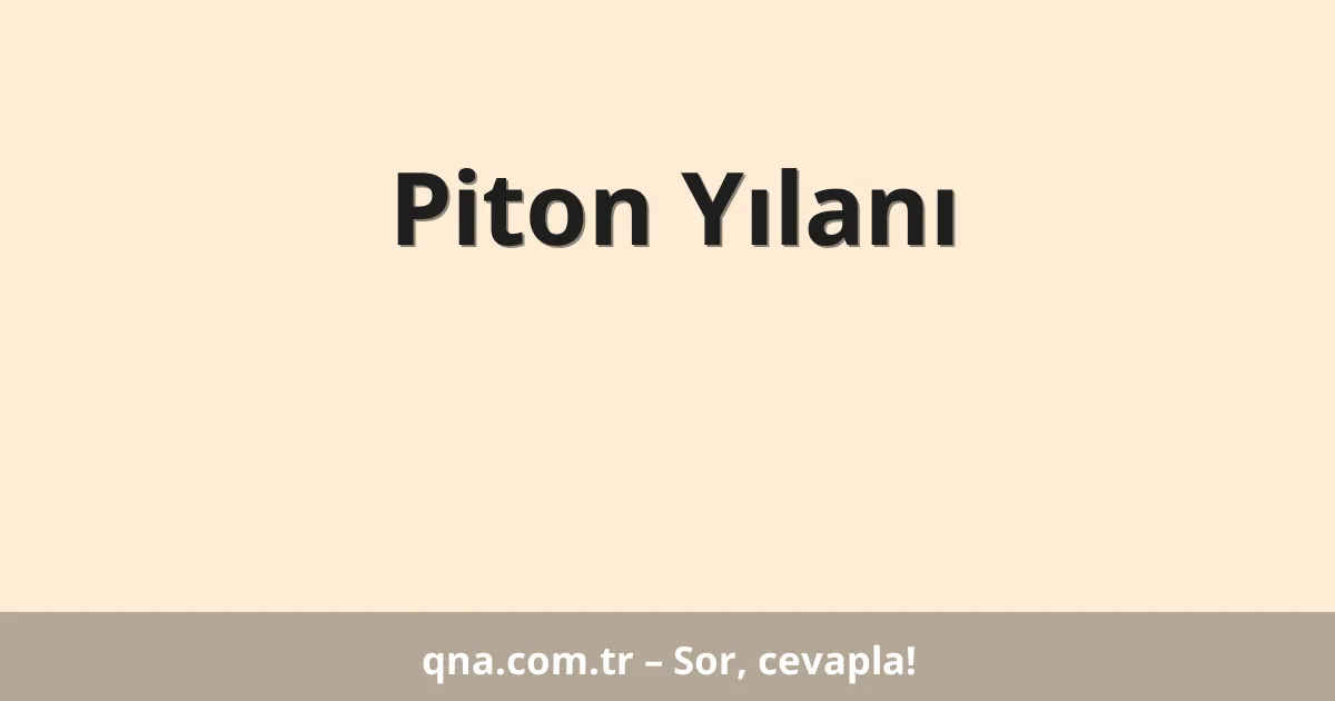 Piton Yılanı