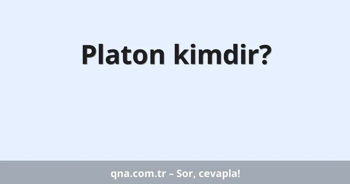 Platon kimdir?