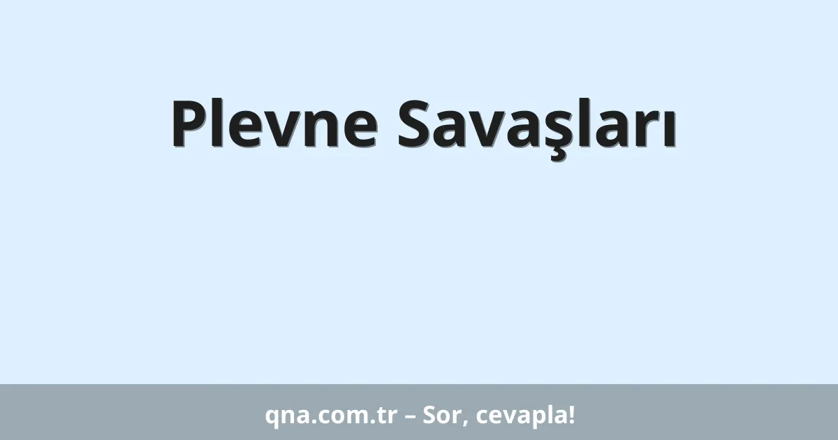 Plevne Savaşları
