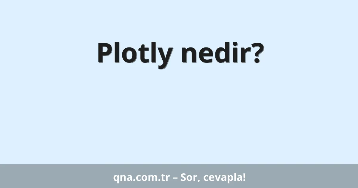 Plotly nedir?