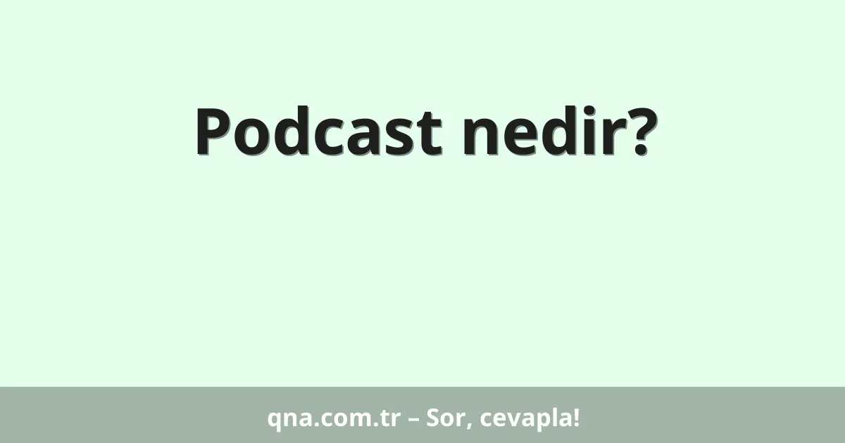 Podcast nedir?