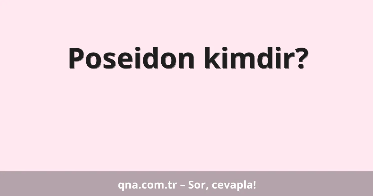 Poseidon kimdir?