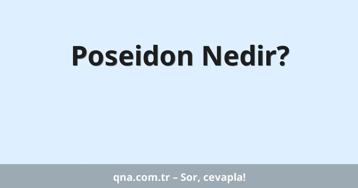 Poseidon Nedir?