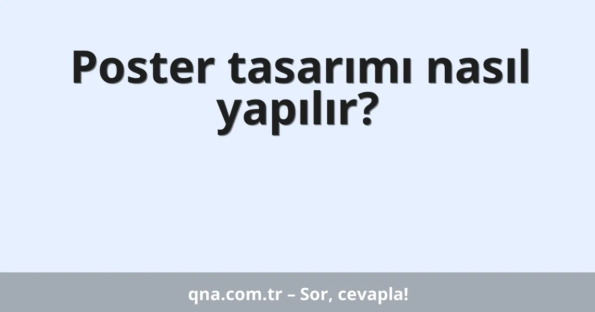 Poster tasarımı nasıl yapılır?