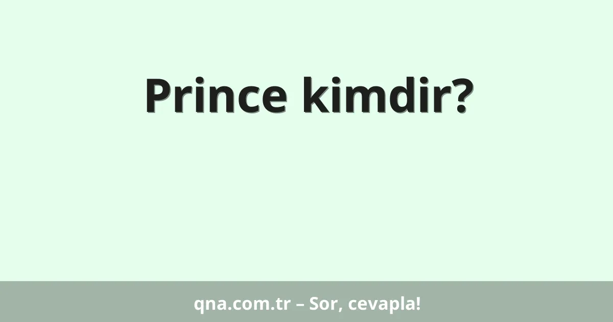 Prince kimdir?