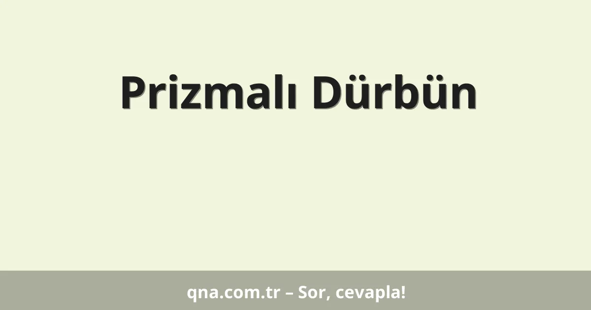 Prizmalı Dürbün