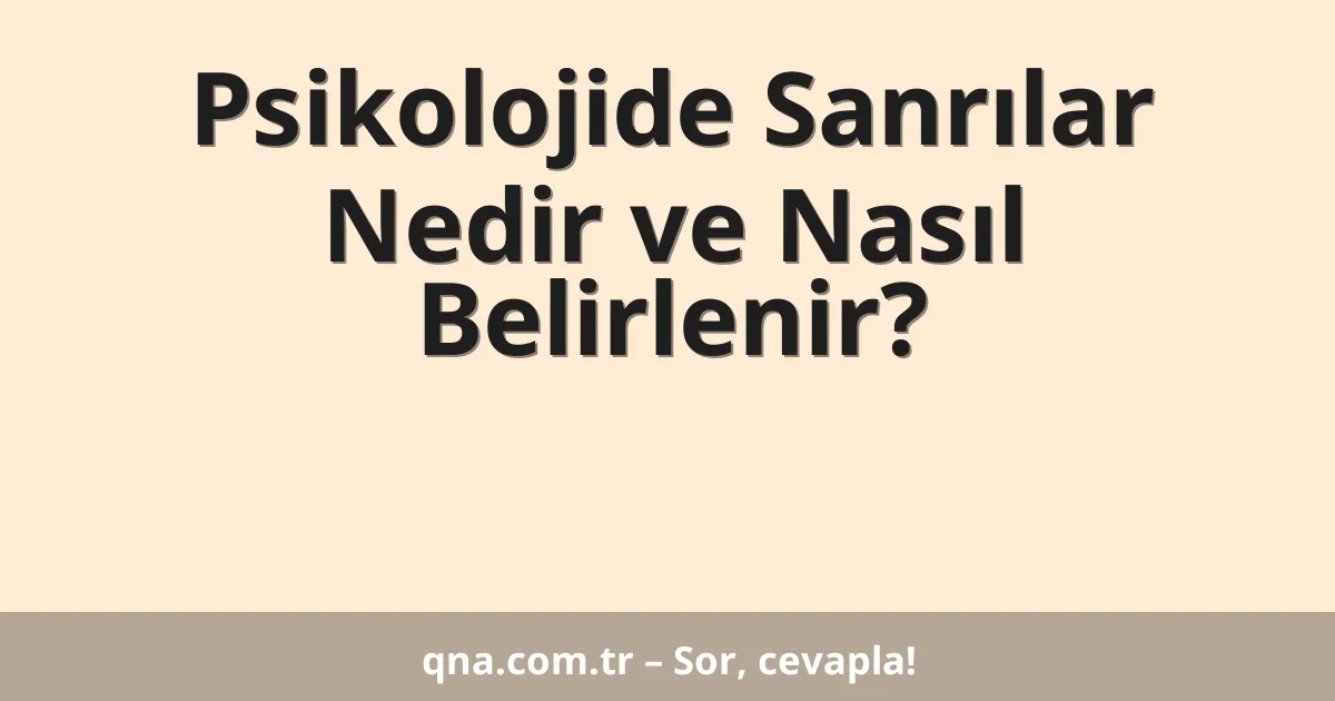 Psikolojide Sanrılar Nedir ve Nasıl Belirlenir?