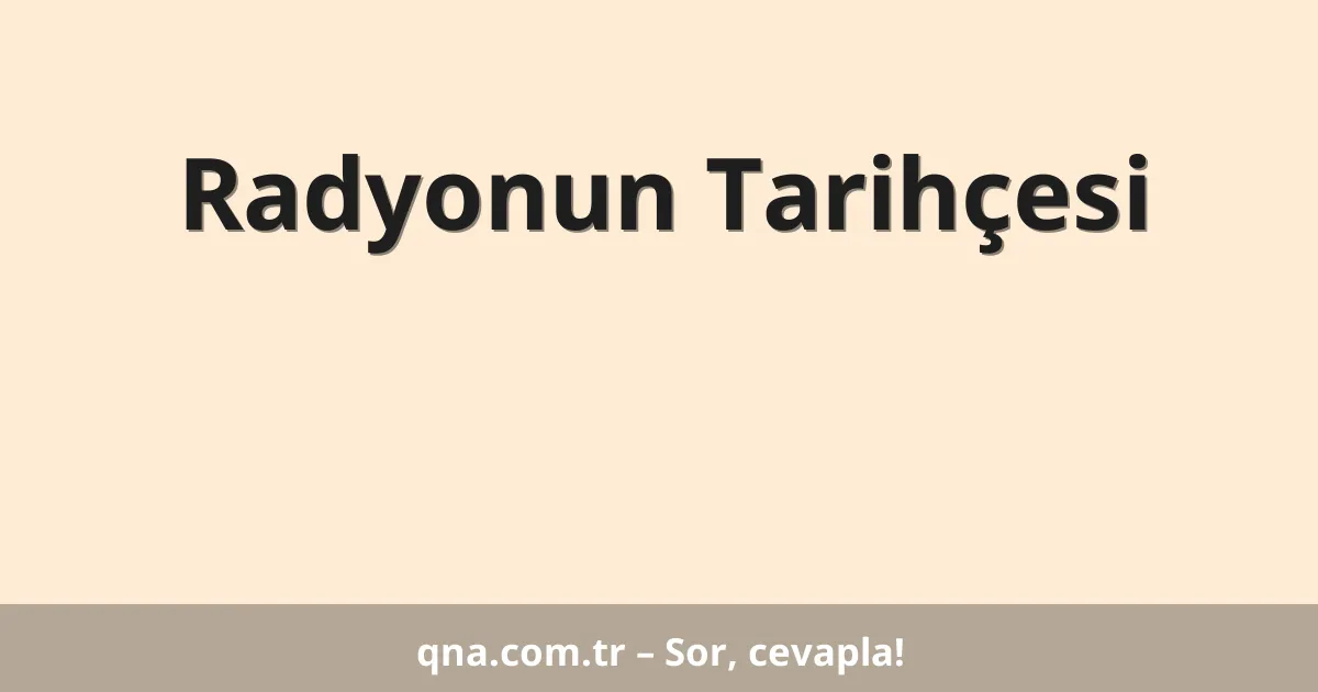 Radyonun Tarihçesi