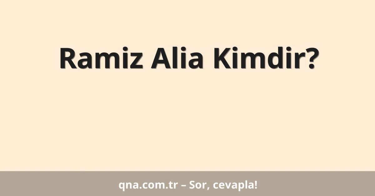Ramiz Alia Kimdir?