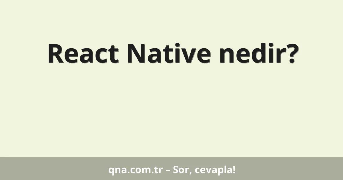 React Native nedir?
