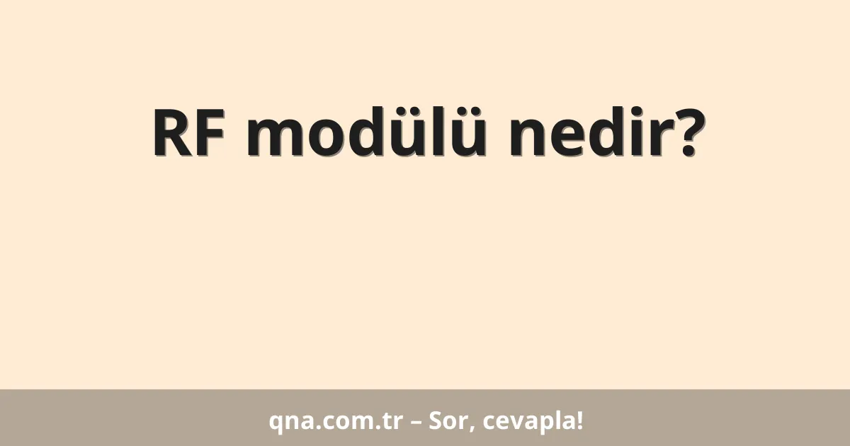 RF modülü nedir?