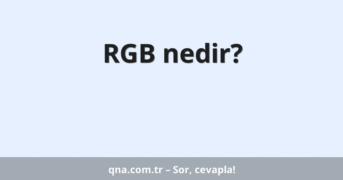 RGB nedir?