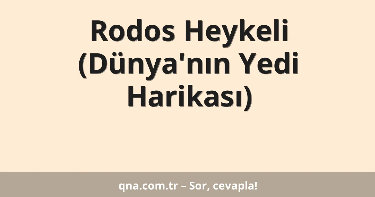 Rodos Heykeli (Dünya'nın Yedi Harikası)