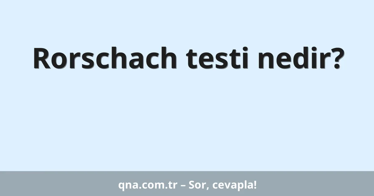 Rorschach testi nedir?