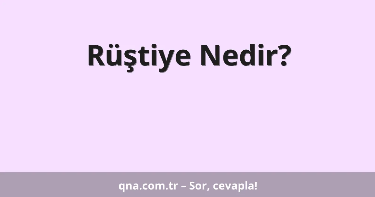 Rüştiye Nedir?