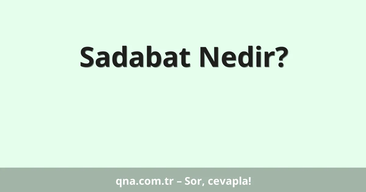 Sadabat Nedir?