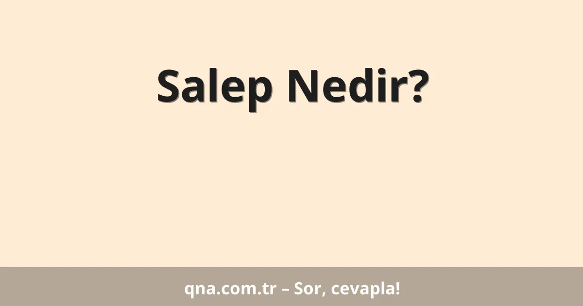 Salep Nedir?