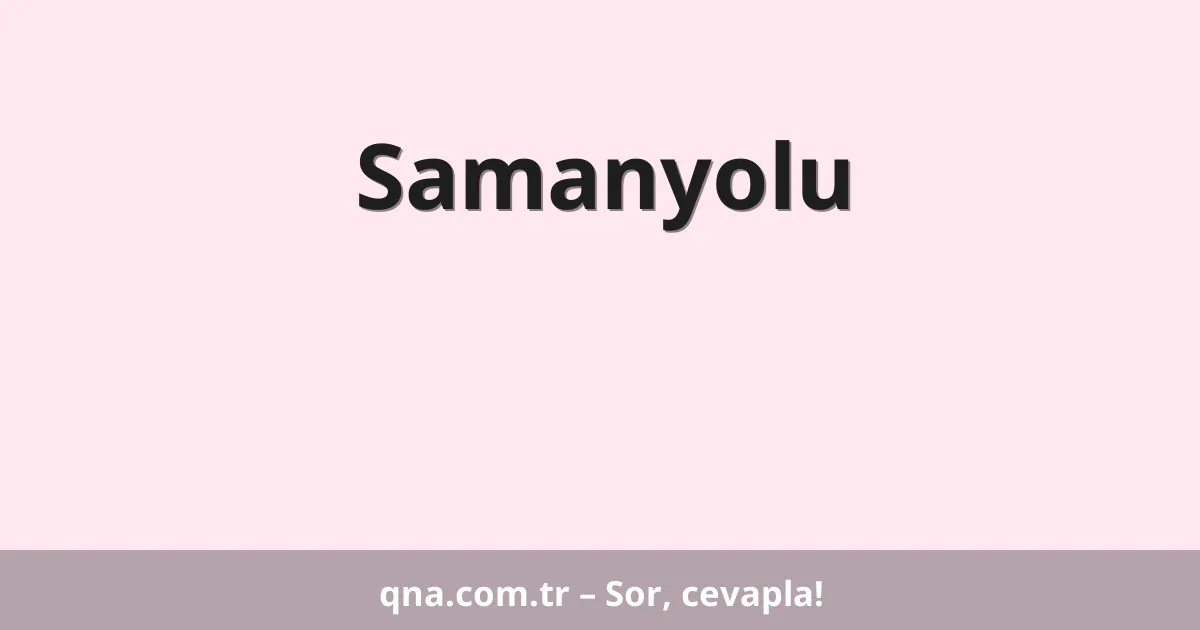 Samanyolu