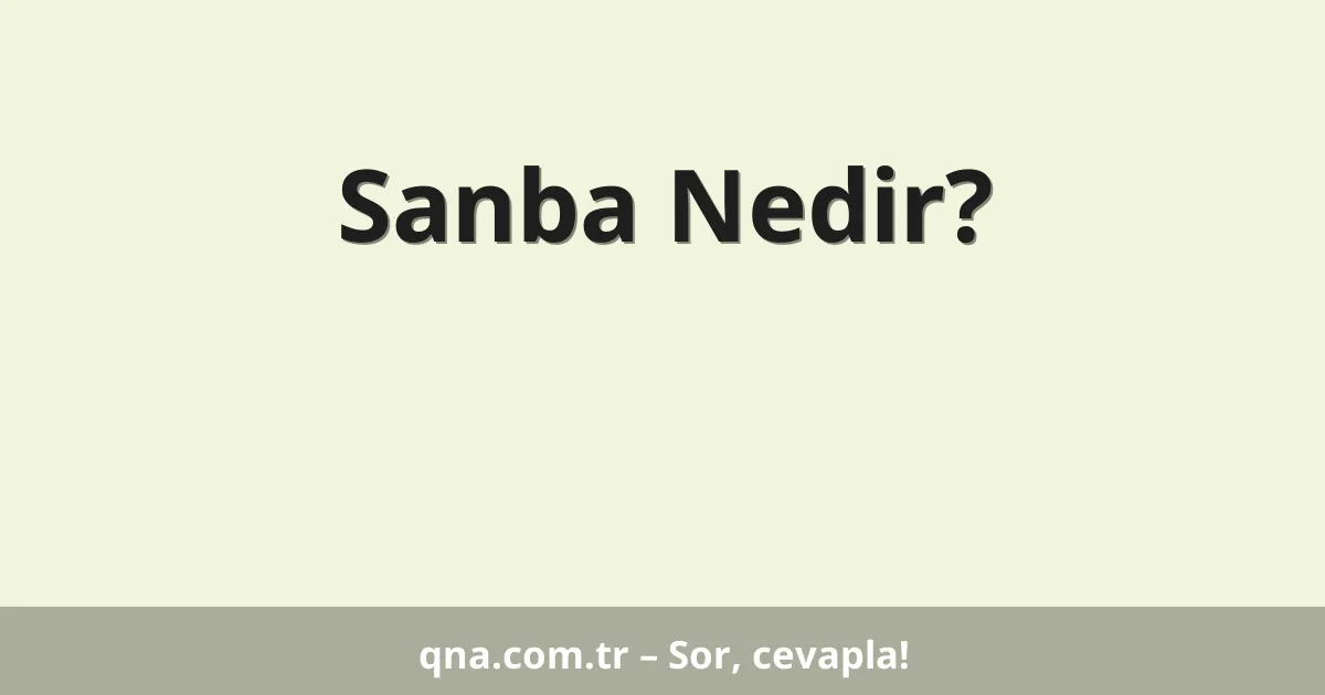 Sanba Nedir?