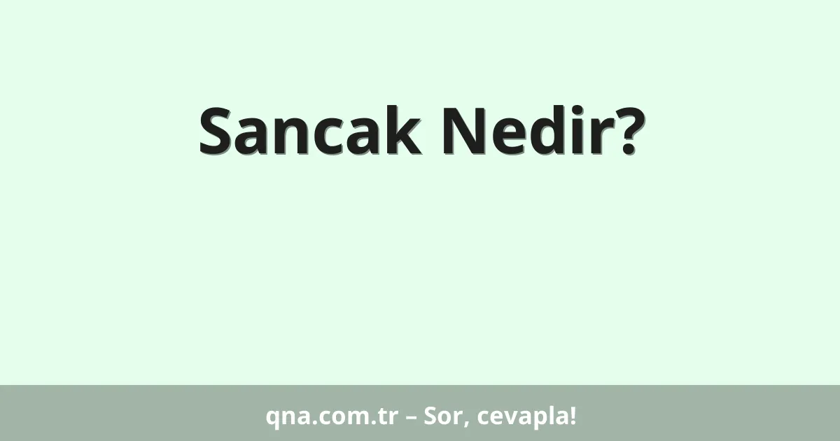 Sancak Nedir?