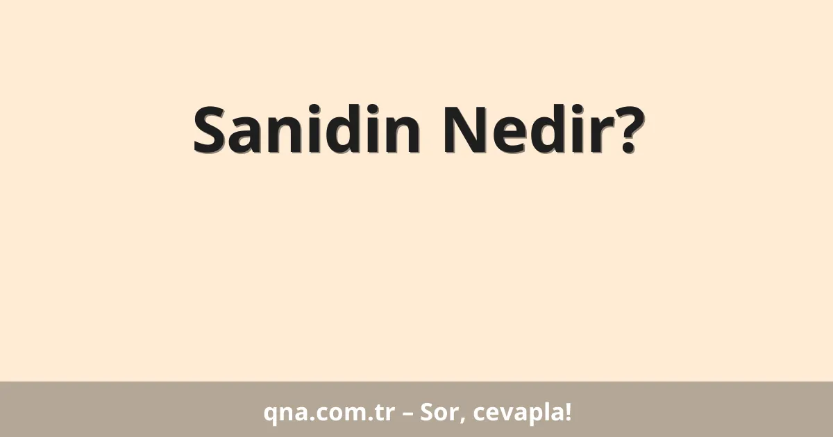 Sanidin Nedir?