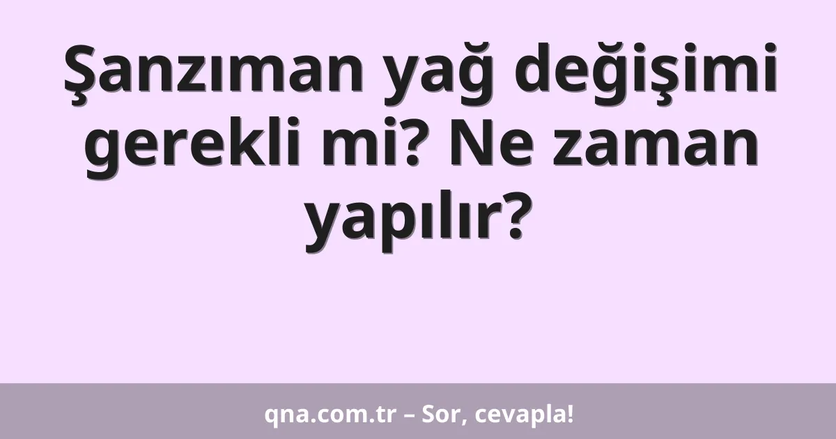 Şanzıman yağ değişimi gerekli mi? Ne zaman yapılır?