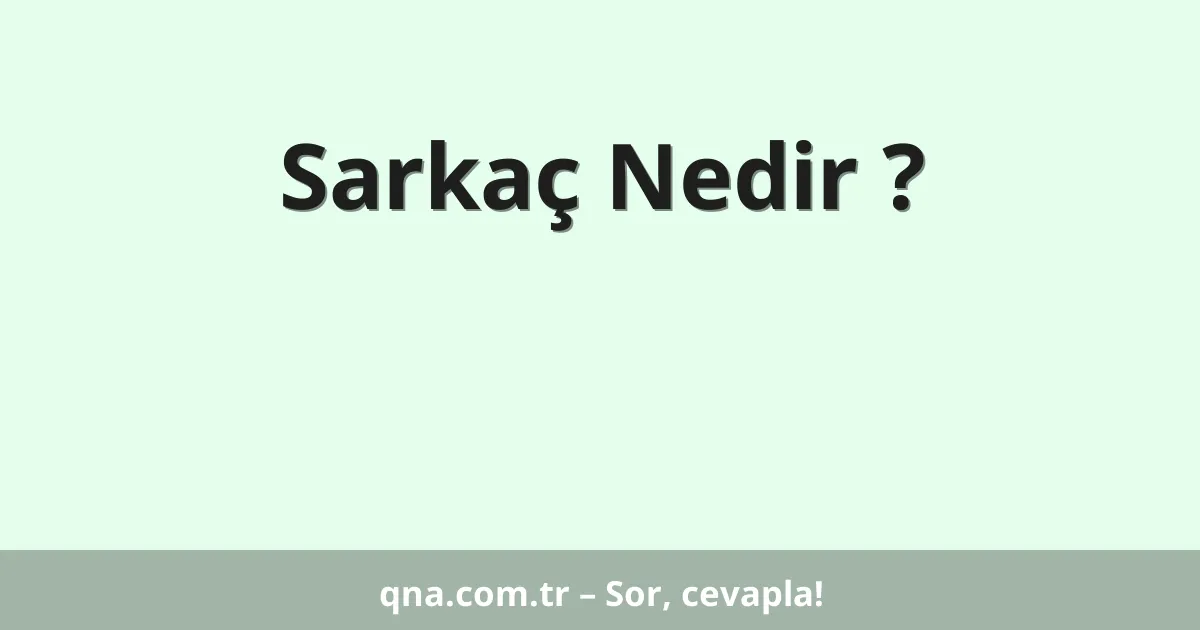 Sarkaç Nedir ?