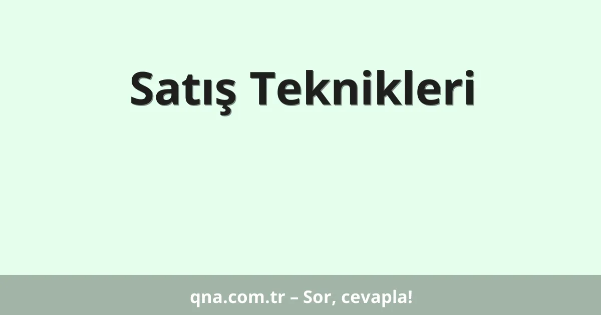 Satış Teknikleri