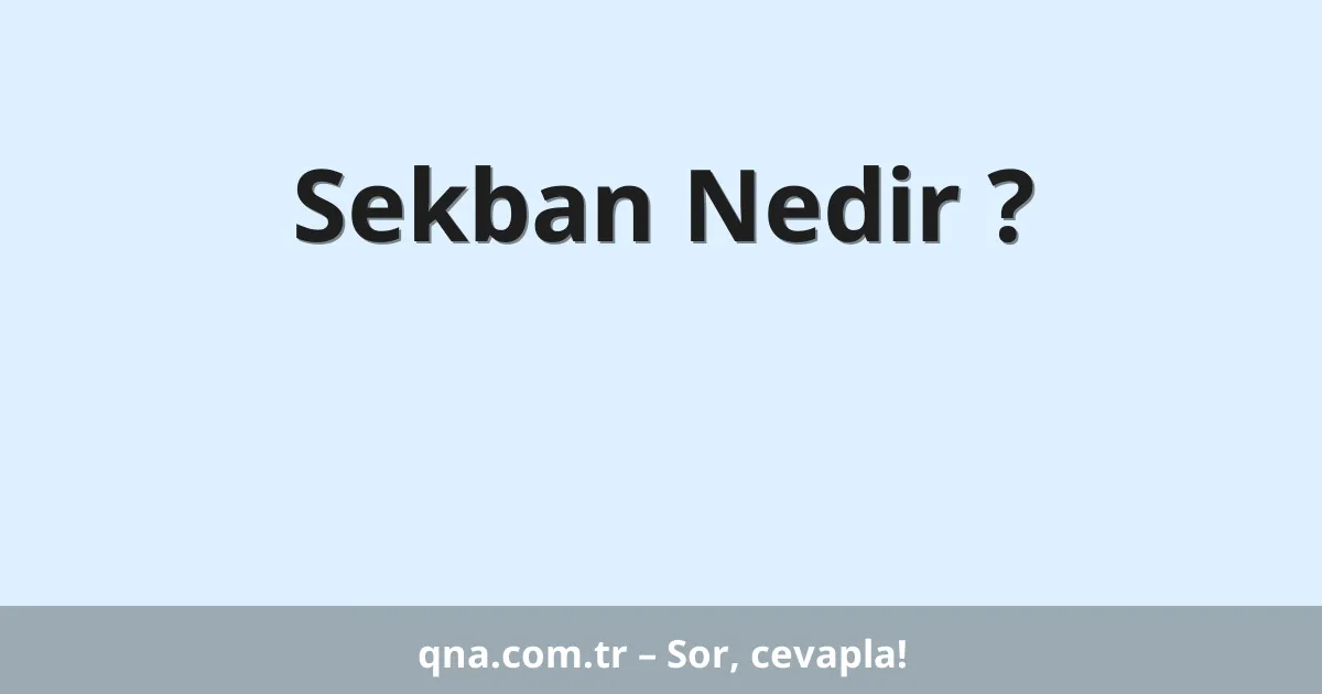 Sekban Nedir ?