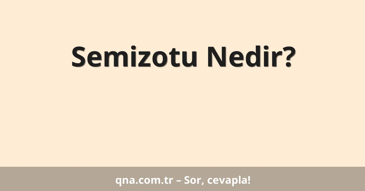 Semizotu Nedir?