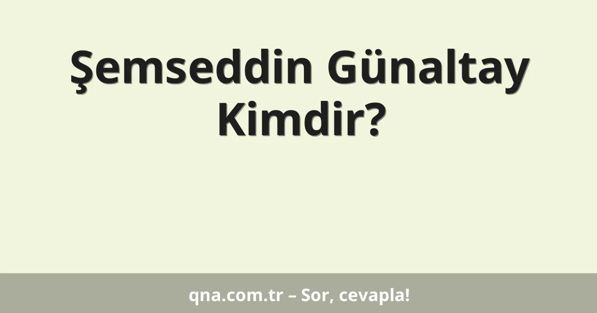 Şemseddin Günaltay Kimdir?