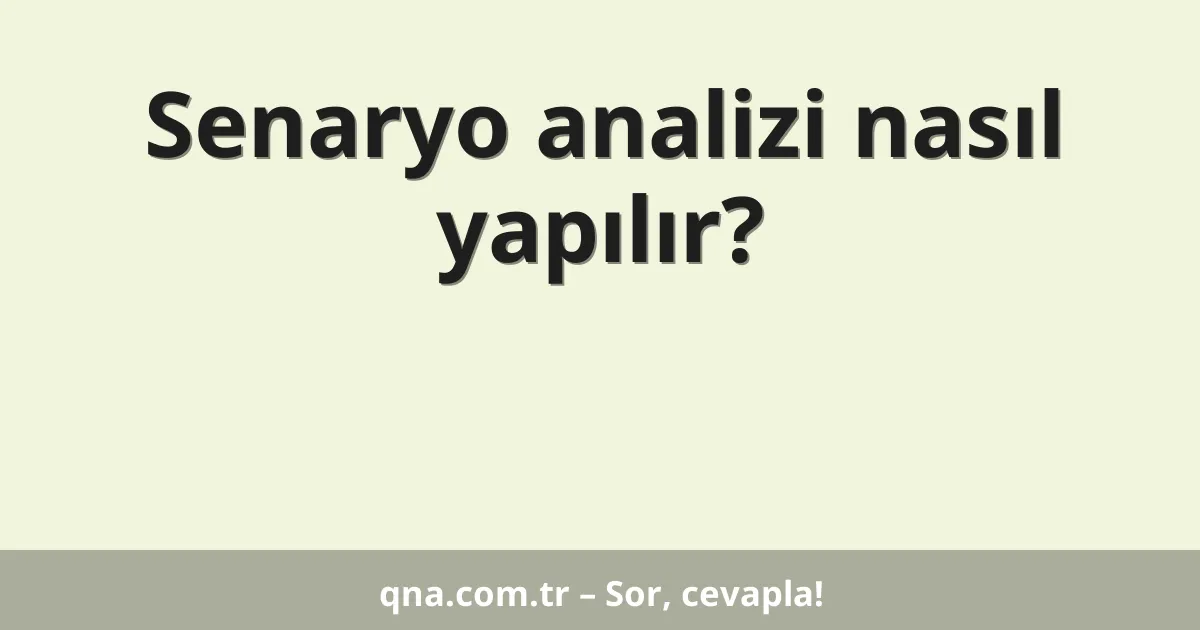 Senaryo analizi nasıl yapılır?