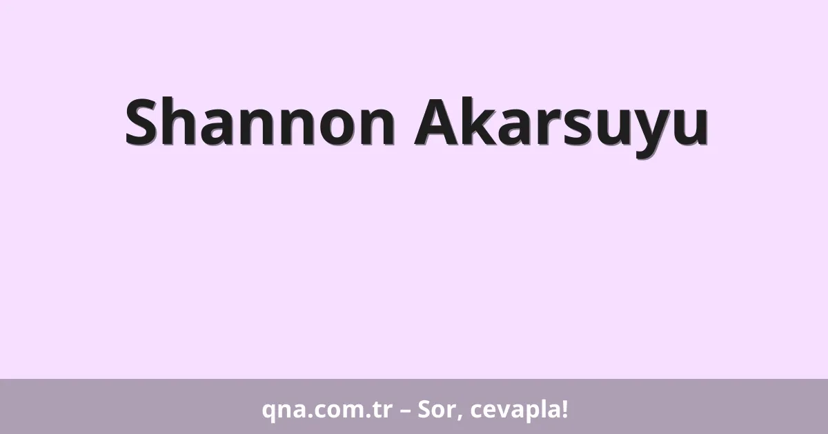 Shannon Akarsuyu