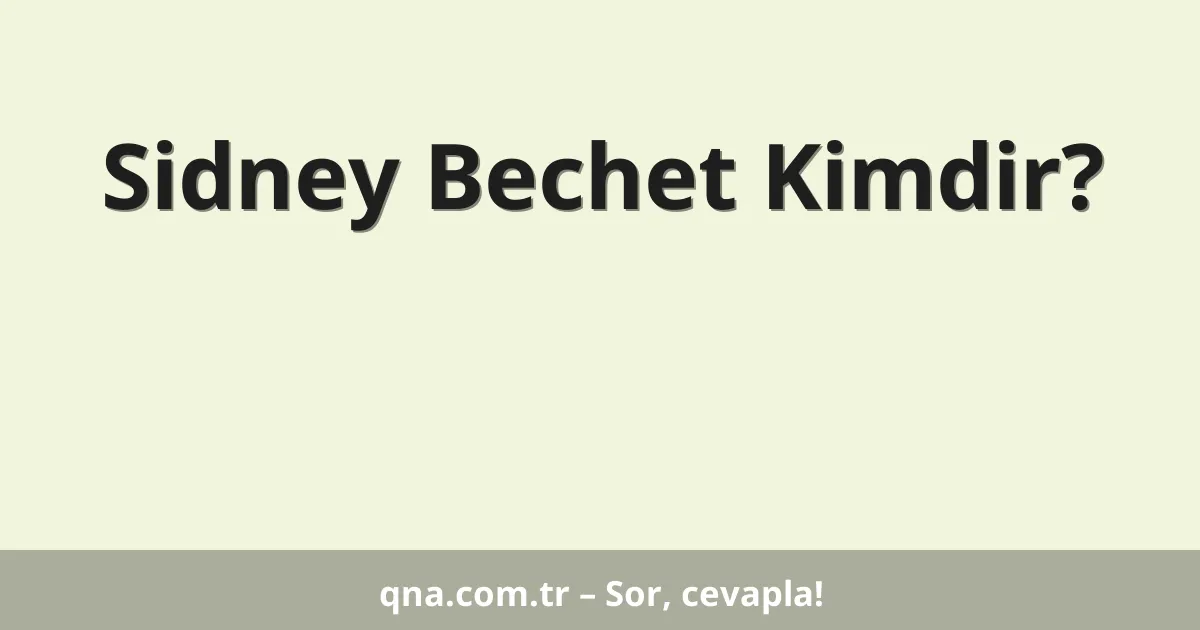 Sidney Bechet Kimdir?