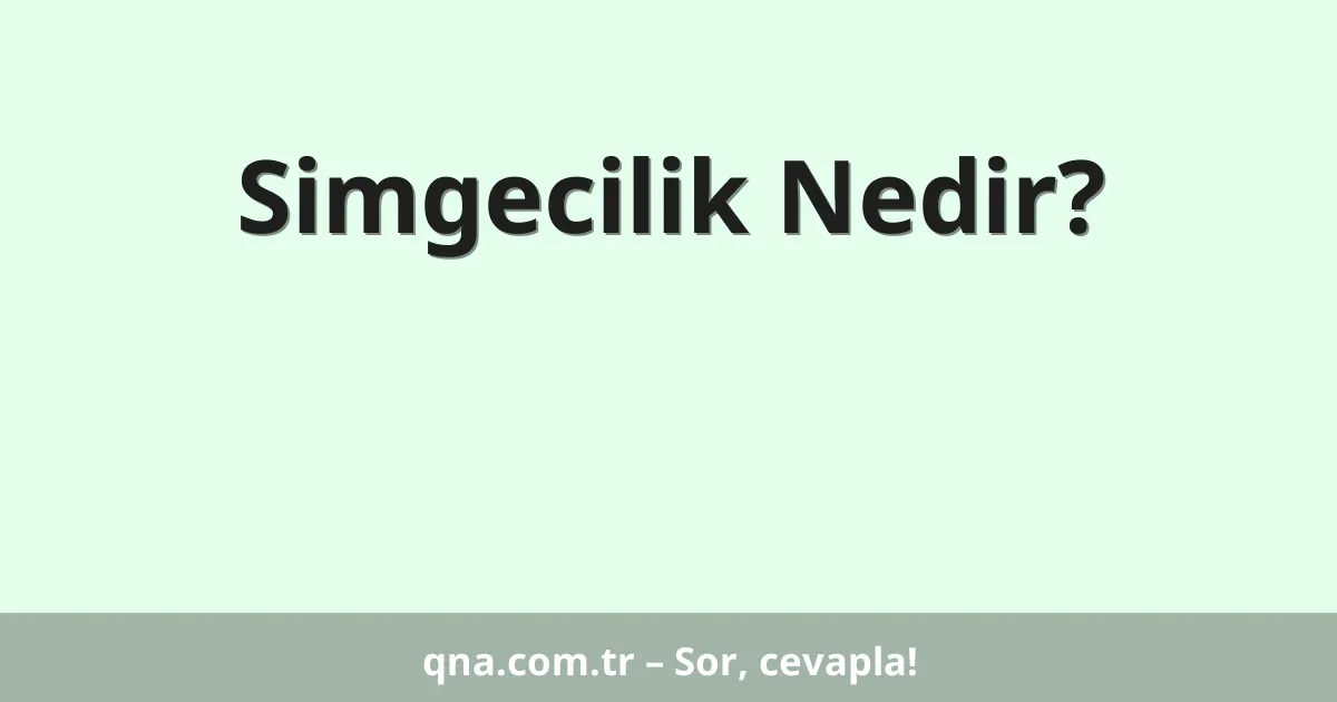 Simgecilik Nedir?