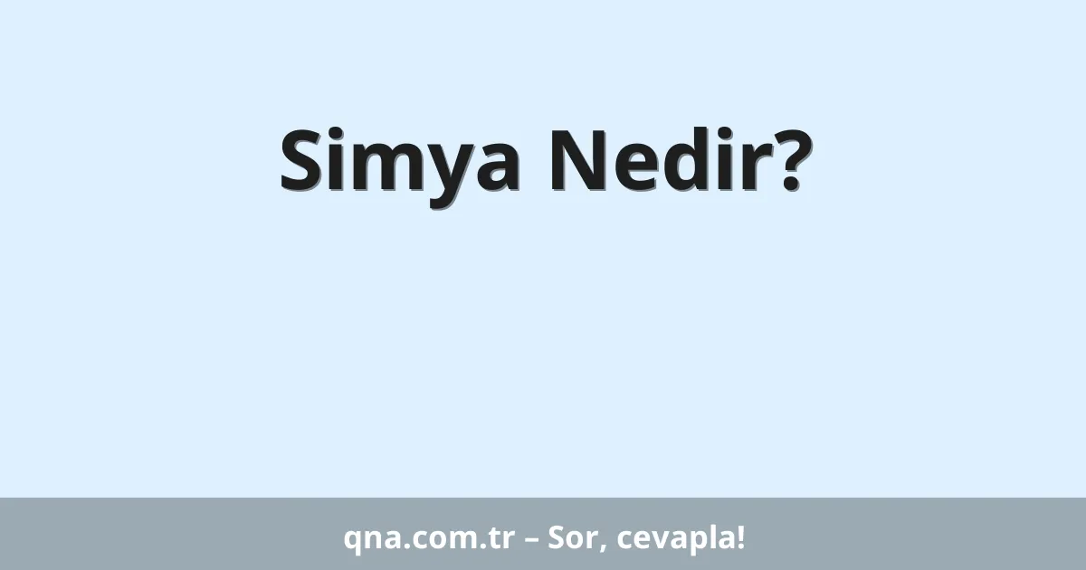 Simya Nedir?