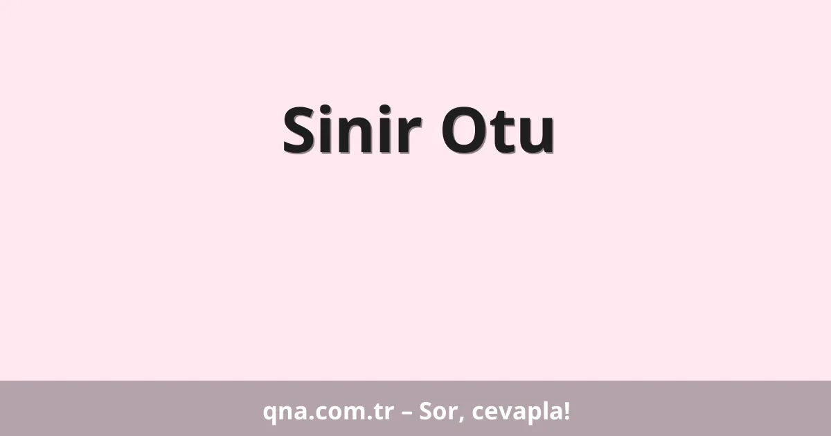 Sinir Otu